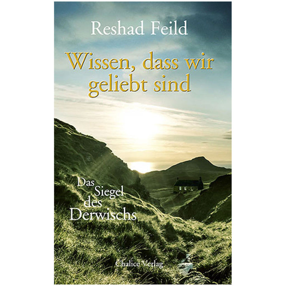 Wissen, dass wir geliebt sind – Reshad Feild