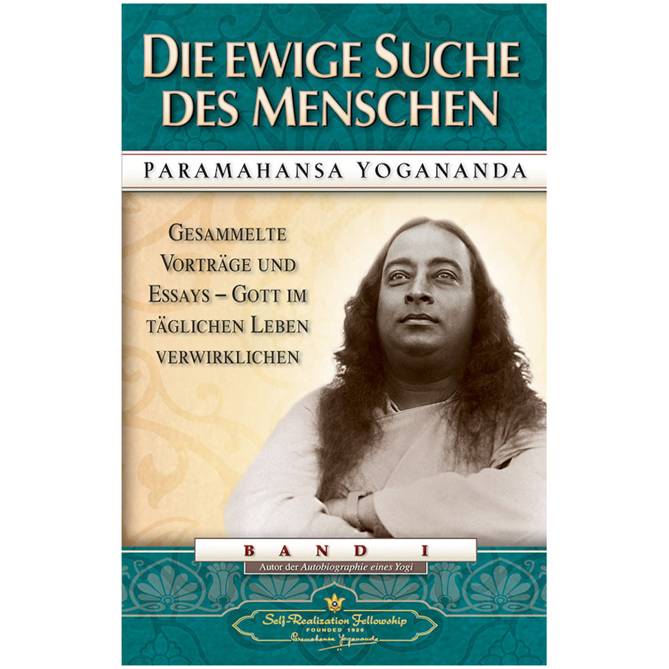 Die ewige Suche des Menschen – Paramahansa Yogananda