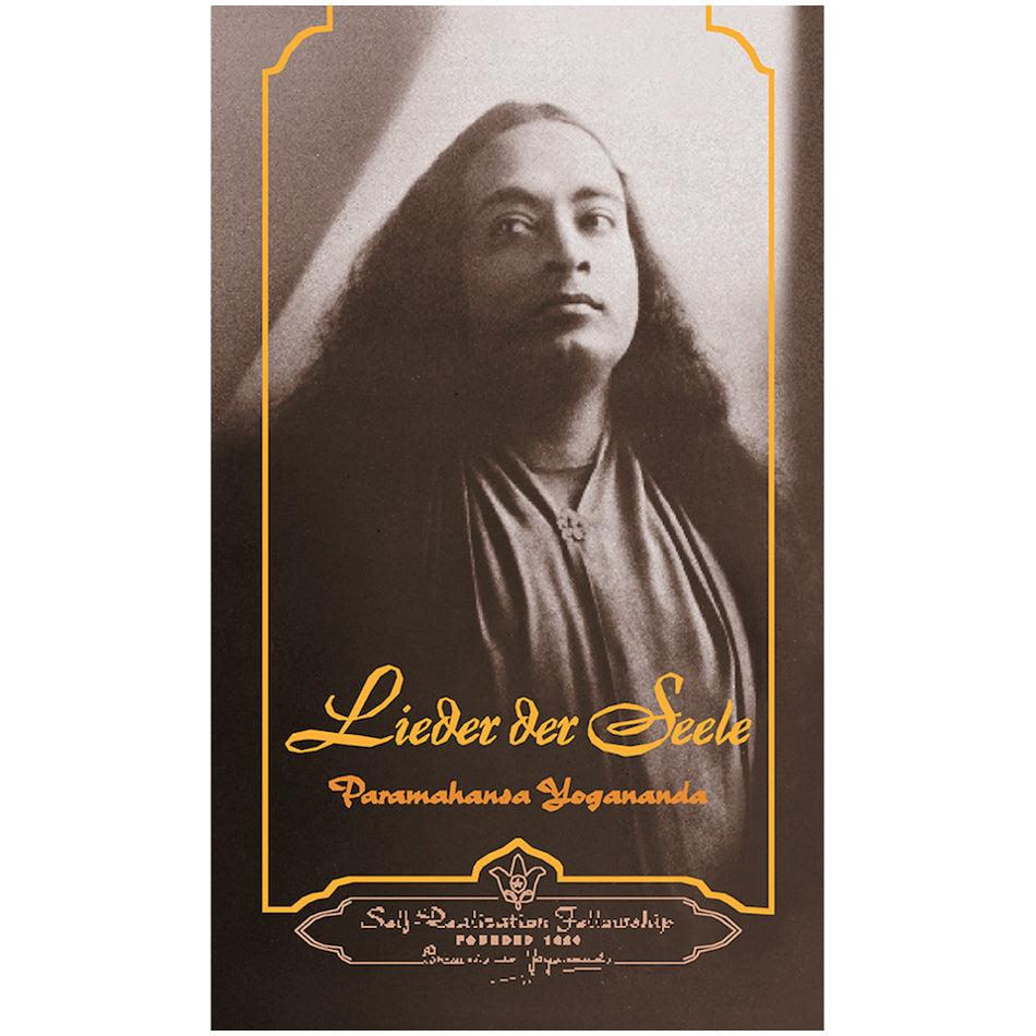 Lieder der Seele – Paramahansa Yogananda