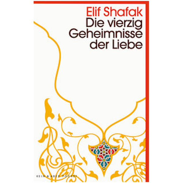 Die vierzig Geheimnisse der Liebe – Elif Shafak