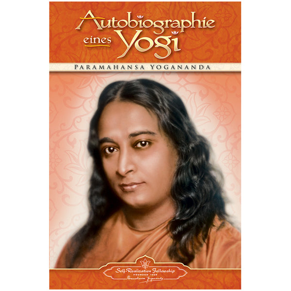Autobiographie eines Yogi – Paramahansa Yogananda